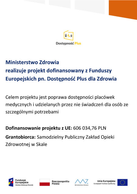 Plakat realizujący obowiązek informacyjny - opisano wartość projektu, umieszczono loga funduszy europejskich, ministerstwa zdrowia, flagę Polski