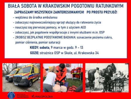 Plakat reklamujący białą sobotę w Skale. Będzie możliwość zobaczyć wnętrze ambulansu, oglądnąć najnowocześniejszy sprzęt do ratowania życia, nauczyć się pierwszej pomocy oraz zrobić podstawowe badania (pomiar ciśnienia, poziomu glukozy, pomiar saturacji)